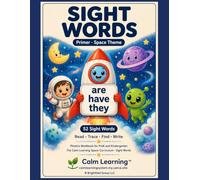 Sight Words Primer: Space Theme Phonics Workbook for PreK and Kindergarten, Read Trace Find and Write the 52 Dolch Primer Words, Ages 3 to 6 (The Calm Learning Space Phonics Curriculum)