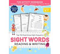 Sight Words Top 150 Must Know High-frequency Kindergarten & 1st Grade: Fun Reading & Writing Activity Workbook, Spelling, Focus Words, Word Problems: 1 (Elementary Books for Kids)