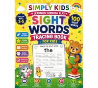Sight Words Tracing Book for Kids: 100 Sight Words Practice Trace, Write & Learn | Perfect for children ages 3-5 (Simply Kids)