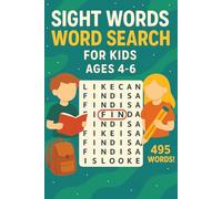 Sight Words Word Search for Kids Ages 4-6: 50+ Fun Puzzles to Learn First Words, Boost Reading Confidence, and Build Vocabulary