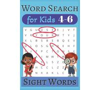 Sight Words Word Search For Kids Ages 4-6: 55 Fun Word Puzzles to Help Children Practice 495 Early Reading Words for Ages 4, 5 and 6