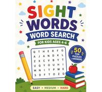 Sight Words Word Search for Kids Ages 4-6: My First Puzzle Book with Easy, Medium & Hard Levels | 50 Fun Puzzles + Answers