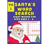Sight Words Word Search for Kids Ages 4 - 6: Santa's 80 Easy Christmas Puzzles With High Frequency Words And Coloring Activities