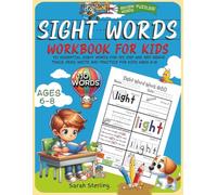 Sight Words Workbook for Kids: 110 Essential Sight Words for 1st, 2nd and 3rd Grade. Trace, Read, Write and Practice for Kids Ages 6-8