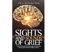 Sights and Sounds of Grief: Ancestral Voices and Pictorial Images as Posthumous Neurocognitive Means of Healing And Hope