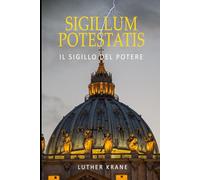 Sigillum Potestatis: Il Sigillo del Potere (Collezione Atlantide)