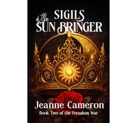 Sigils of the Sun Bringer (The Forsaken War)