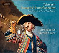 Sigiswald Kuijken, La Petite Bande, Jean-Francois Madeuf, Pierre-Yves Madeuf - Telemann: Conciertos Trompeta Y Trompa
