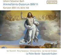 Sigiswald Kuijken; La Petite Bande; Siri Thornhill; Petra Noskaiova; Christoph Genz; Jan Van der Crabben - Oratorio de l'Ascension, BWV 11