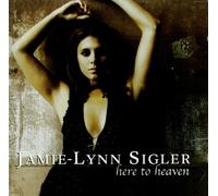 Sigler Jamie-Lynn - Here to Heaven