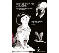 Siglos de lucha por la igualdad: En busca del legado cultural y social femenino (Sílex Universidad)