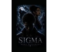 Sigma: Born different