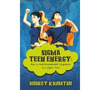 SIGMA TEEN ENERGY: How to build Unshakeable Confidence as a Sigma Teen