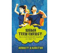 SIGMA TEEN ENERGY: How to build Unshakeable Confidence as a Sigma Teen