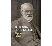 Sigmund Freud: En su tiempo y el nuestro (Contemporánea | Ensayo)