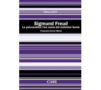Sigmund Freud. La psicoanàlisi i les raons del malestar humà: 131 (VullSaber)