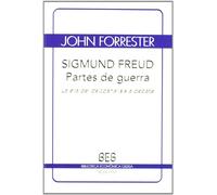 Sigmund Freud. Partes de guerra: El psicoanálisis y sus pasiones (SIN COLECCION)