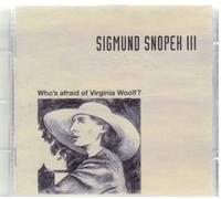 Sigmund Snopek III - Who's Afraid of Virginia Woolf? (US Import)