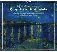 Sigmund von Hausegger : Intégrale de l'œuvre symphonique. Rasilainen, Hermus.