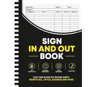 Sign In and Out Book: Daily Sign In and Out Record Sheets for Workplace, Business, Office, Visitors, Contractors, and Employees | Space for Over 3,500 Entries