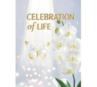 Sign in Book for Celebration of Life: Personalized Funeral Registry with Quotes & Photo | Gold & White Orchids and Butterfly | Memorial Services, Wakes, Loving Memory | 250 Entries - Hard Cover