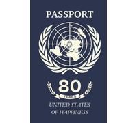 Sign my passport... 80 years - A Guest Book of Love, Legacy & Lifelong Memories: A meaningful keepsake for an 80th birthday celebration, filled with ... and warm reflections from family and friends