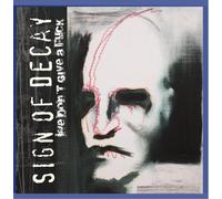 Sign of Decay - We Don't Give a Fuck [Import]