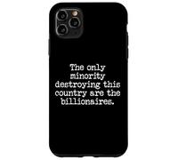 Sign Only Minority Destroying This Country Are Billionaires Carcasa para iPhone 11 Pro MAX