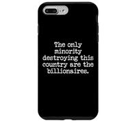 Sign Only Minority Destroying This Country Are Billionaires Carcasa para iPhone 7 Plus/8 Plus