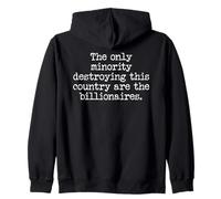 Sign Only Minority Destroying This Country Are Billionaires Sudadera con Capucha