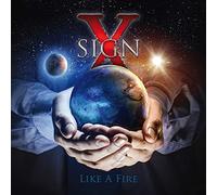 Sign x - Like a fire