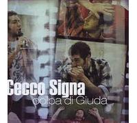 Signa Cecco - Colpa Di Giuda