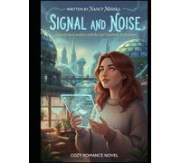 SIGNAL AND NOICE: A LONELY DATA ANALYST AND THE CITY'S SENTIENT AI FIND LOVE