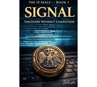 Signal: Discovery Without Completion (The 15 Seals)