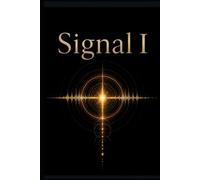 Signal I: The Architecture Of Signal