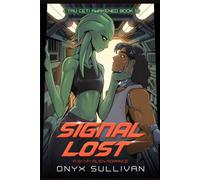 Signal Lost: A Sci-Fi Alien Romance (Tau Ceti Awakened)