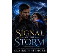 Signal of the Storm: A Fated Mates Paranormal Rescue Romance (Cinder Hollow)