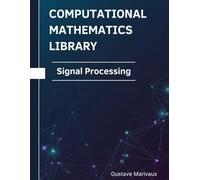 Signal Processing: Theorems, Proofs, and Python Implementations (Computational Mathematics Library)