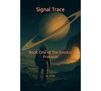 Signal Trace: Book One of The Exodus Protocol