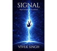 Signal: When Love Breaks the Timeline
