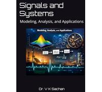 Signals and Systems: Modeling, Analysis, and Applications (Smt Jai Devi Memorial Publication House)
