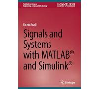 Signals and Systems with MATLAB® and Simulink® (Synthesis Lectures on Engineering, Science, and Technology)