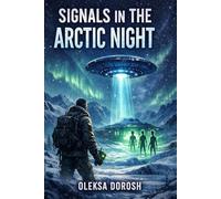 Signals in the Arctic Night (the Arctic Signal)