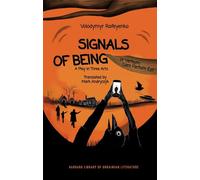 Signals of Being, or Verbum Caro Factum Est: A Play in Three Acts: A Play in Three Acts (Harvard Library of Ukrainian Literature)