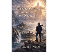 Signals Through The Noise: Making sense of the digital economy-through the people building it. (Rediscovering Humanity)