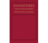 Signatures: Literary Encounters of a Lifetime