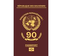 Signe mon passeport… 90 ans: Livre d’or anniversaire original à remplir par les invités: Guestbook souvenir drôle et festif pour célébrer un moment inoubliable entre amis et en famille