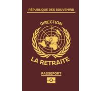 Signe mon passeport… La retraite: Livre d’or retraite original à remplir par les collègues: Guestbook souvenir drôle et festif pour célébrer un moment inoubliable entre amis et collègues
