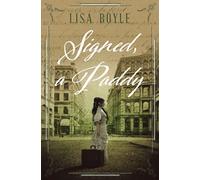 Signed, A Paddy: An Irish Immigrant Story: 1 (Paddy series)