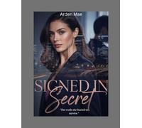 Signed In Secret: The Truth She Buried To Survive, Romance Suspense, Romance